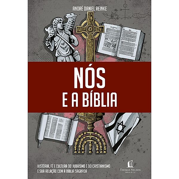 Nós e a Bíblia, André Daniel Reinke