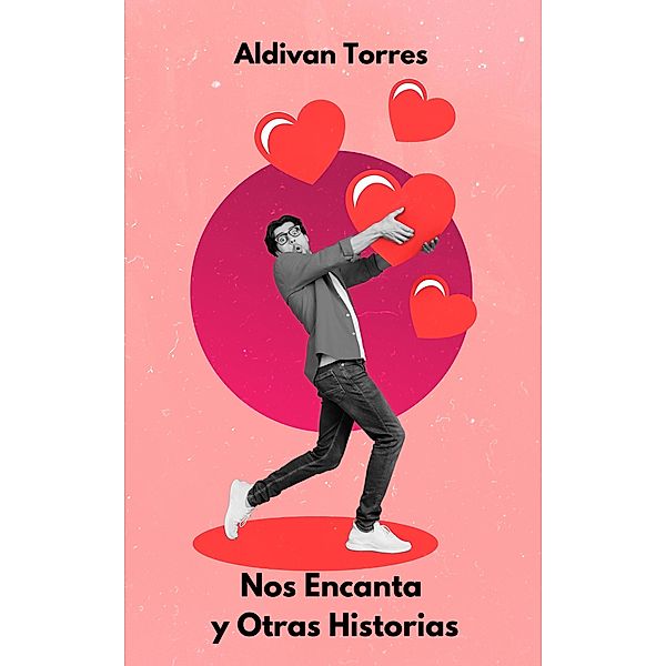 Nos Encanta y Otras Historias, Aldivan Torres