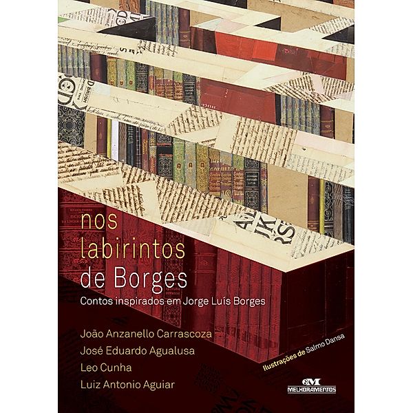 Nos labirintos de Borges, João Anzanello Carrascoza, José Eduardo Agualusa, Leo Cunha, Luiz Antonio Aguiar
