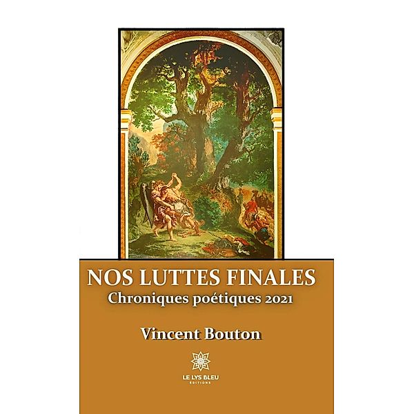 Nos luttes finales, Vincent Bouton