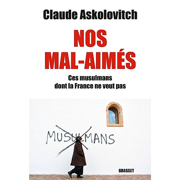 Nos mals-aimés / Essai, Claude Askolovitch