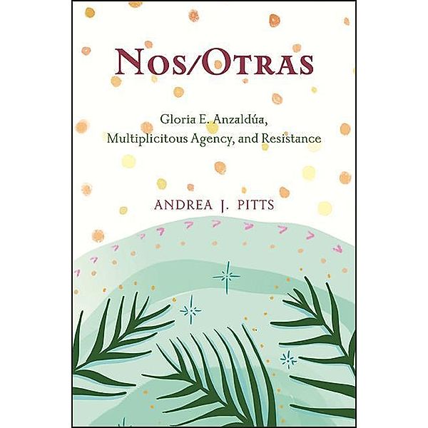 Nos/Otras / SUNY series, Philosophy and Race, Andrea J. Pitts