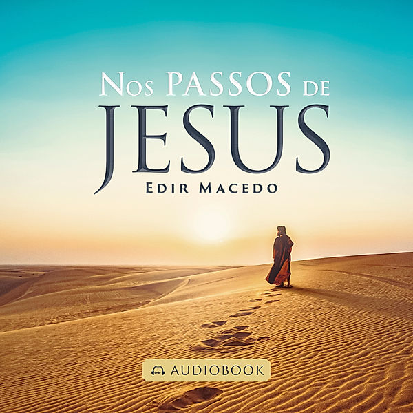 Nos passos de Jesus, Edir Macedo