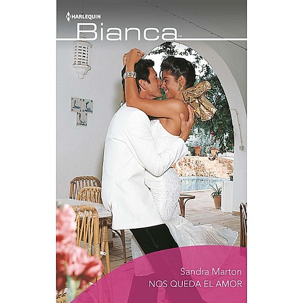 Nos queda el amor / Bianca, Sandra Marton