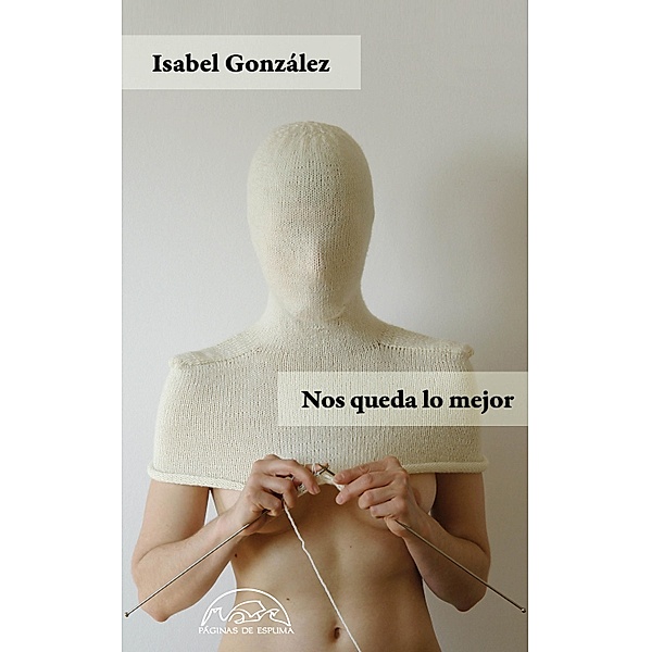 Nos queda lo mejor / Voces / Literatura Bd.330, Isabel González