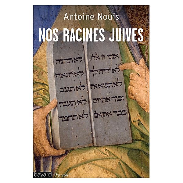 Nos racines juives / Collection J'y crois, Antoine Nouis