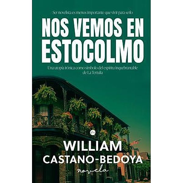 Nos Vemos en Estocolmo, William Castano-Bedoya
