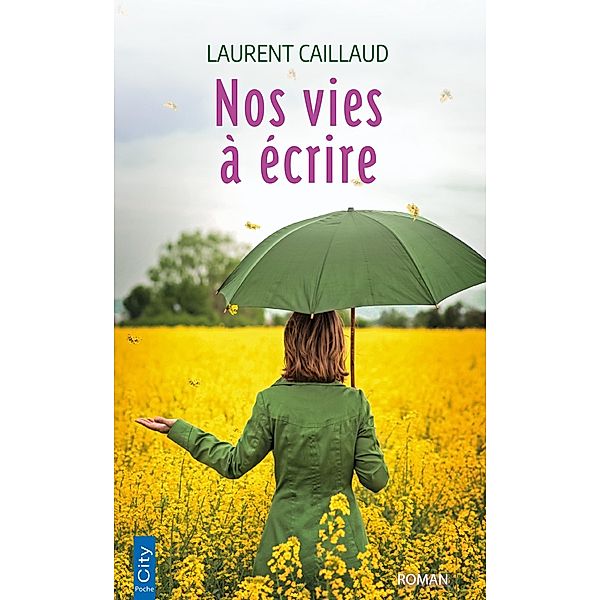 Nos vies à écrire, Laurent Caillaud