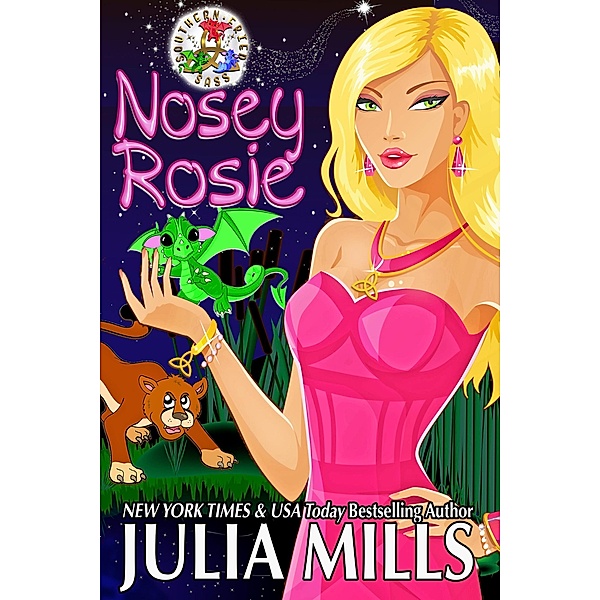 Nosey Rosie (Southern Fried Sass, #2) / Southern Fried Sass, Julia Mills