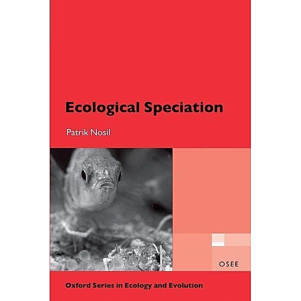Nosil, P: Ecological Speciation, Patrik Nosil