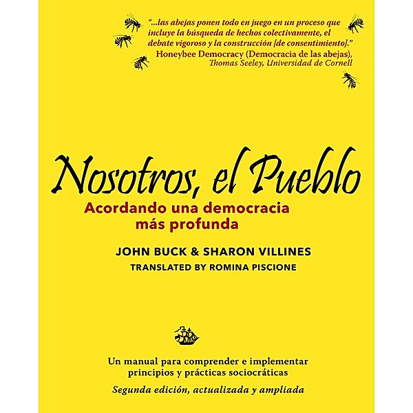 Nosotros, el pueblo: acordando una democracia mas profunda / Sociocracy.info Press, John Buck