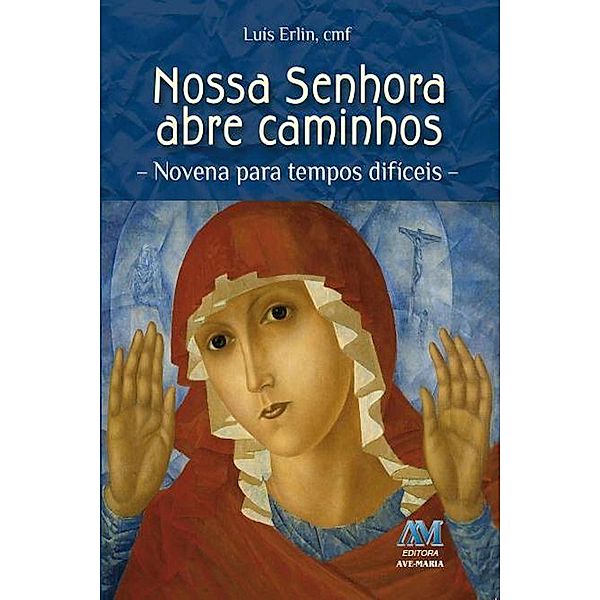 Nossa Senhora abre caminhos, Padre Luís Erlin Cmf