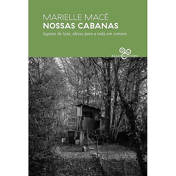 Nossas cabanas, Marielle Macé