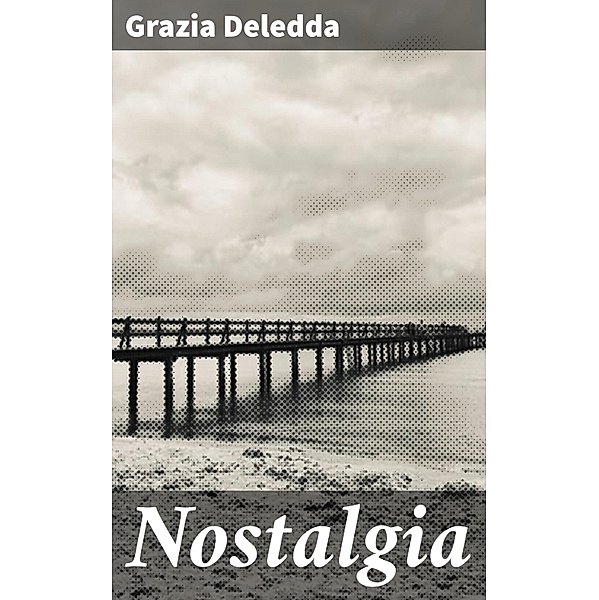 Nostalgia, Grazia Deledda