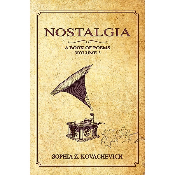 Nostalgia, Sophia Z. Kovachevich