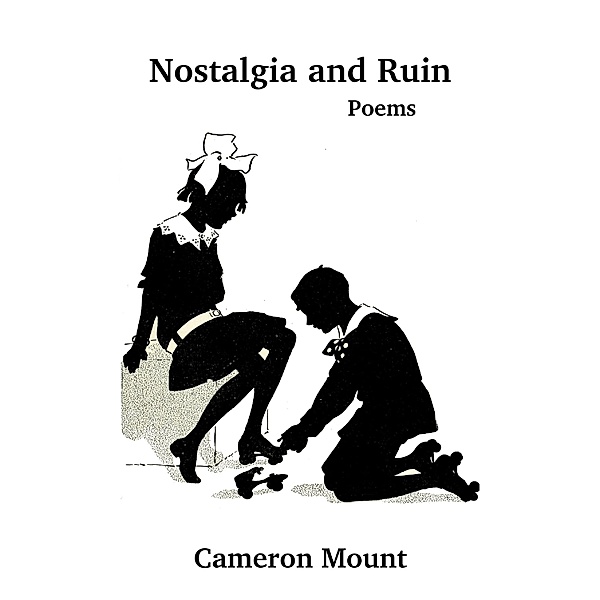 Nostalgia and Ruin, Cameron Mount