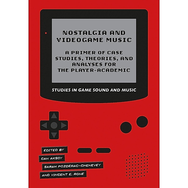Nostalgia and Videogame Music / Studies in Game Sound and Music