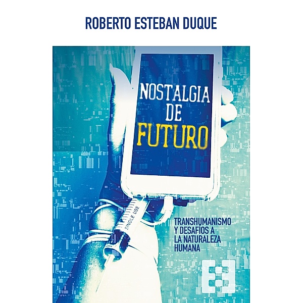 Nostalgia de futuro / Nuevo Ensayo Bd.107, Roberto Esteban Duque