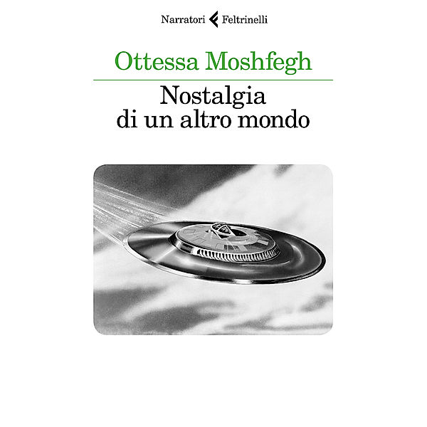 Nostalgia di un altro mondo, Ottessa Moshfegh