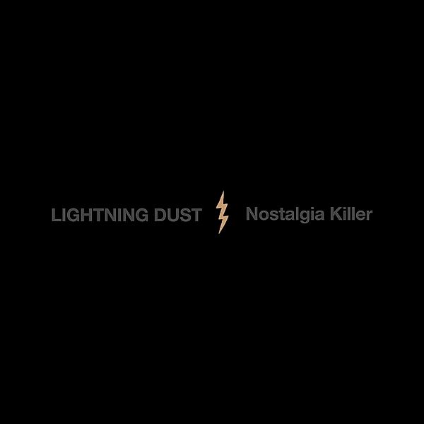 NOSTALGIA KILLER, Lightning Dust