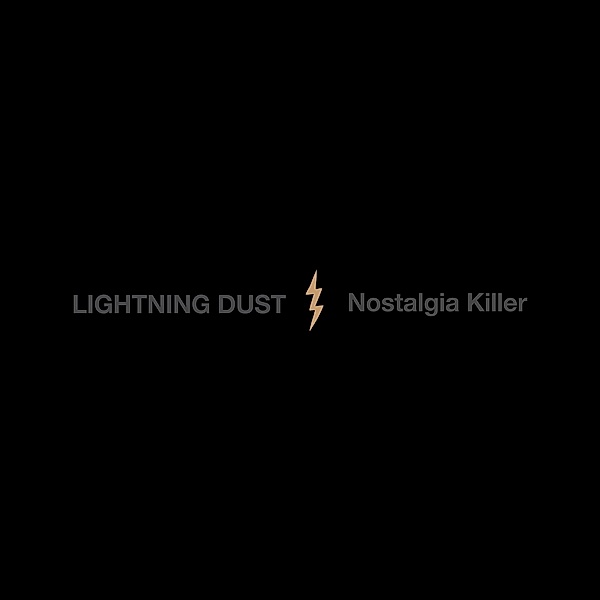 NOSTALGIA KILLER (Cosmic Amber Vinyl), Lightning Dust