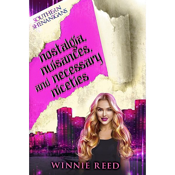 Nostalgia, Nuisances, and Necessary Niceties (Southern Shenanigans, #2) / Southern Shenanigans, Winnie Reed