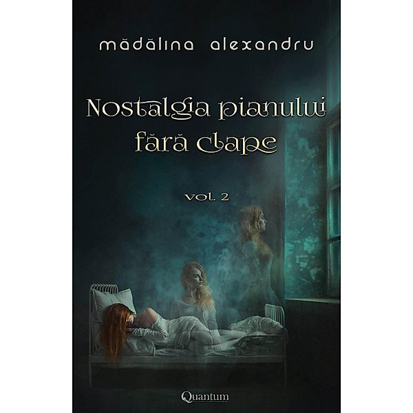 Nostalgia pianului fara clape - vol. 2 / Nostalgia pianului fara clape Bd.2, Madalina Alexandru