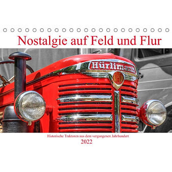 Nostalgie auf Feld und Flur (Tischkalender 2022 DIN A5 quer), Peter Härlein