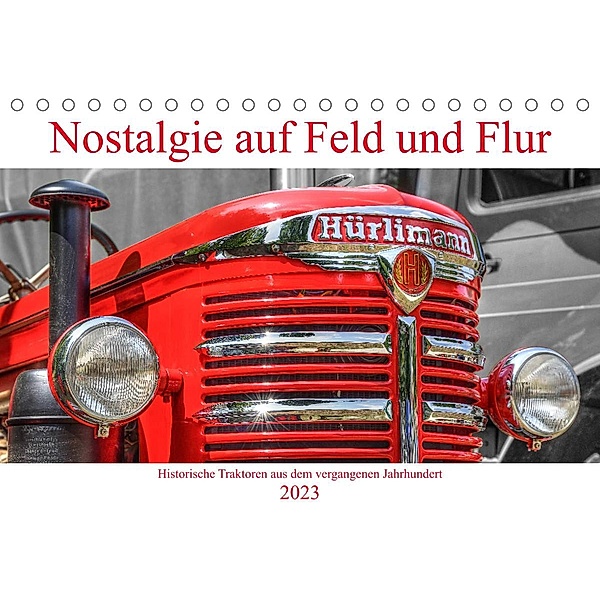 Nostalgie auf Feld und Flur (Tischkalender 2023 DIN A5 quer), Peter Härlein