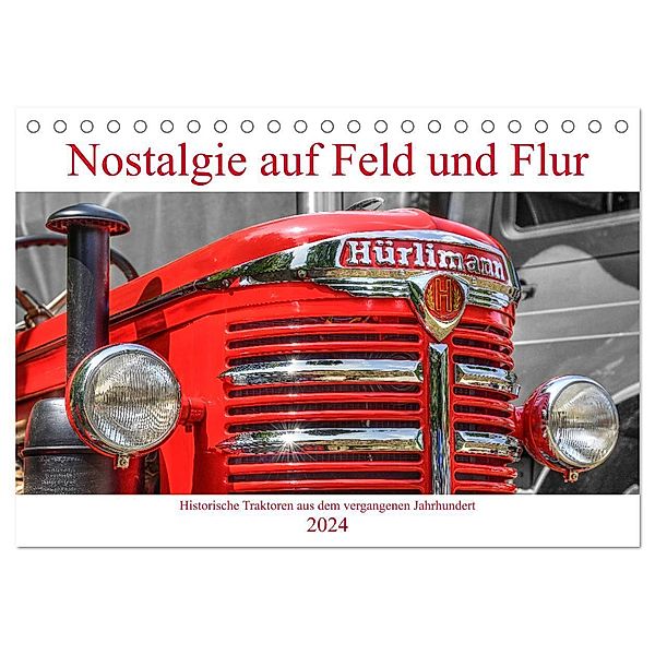 Nostalgie auf Feld und Flur (Tischkalender 2024 DIN A5 quer), CALVENDO Monatskalender, Peter Härlein