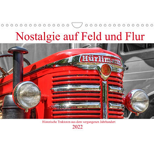 Nostalgie auf Feld und Flur (Wandkalender 2022 DIN A4 quer), Peter Härlein