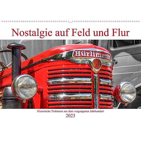 Nostalgie auf Feld und Flur (Wandkalender 2023 DIN A2 quer), Peter Härlein