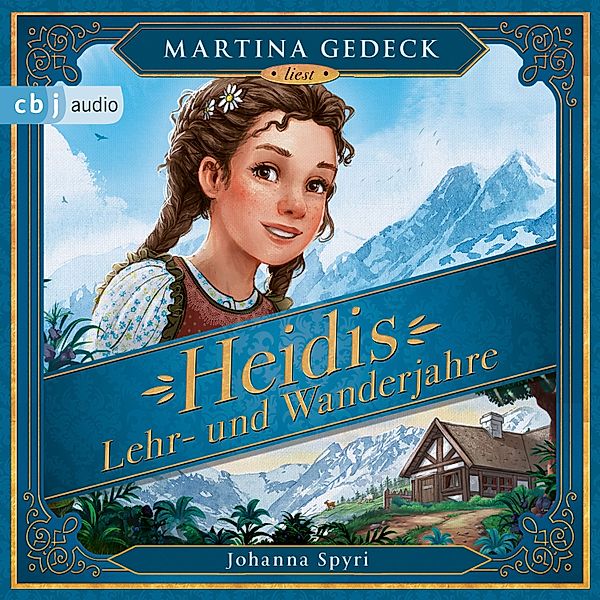 Nostalgie für Kinder - 2 - Heidis Lehr- und Wanderjahre, Johanna Spyri