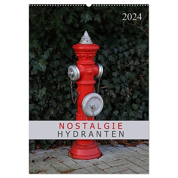 Nostalgie Hydranten (Wandkalender 2024 DIN A2 hoch), CALVENDO Monatskalender, Schnellewelten
