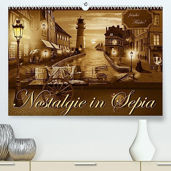 Nostalgie in Sepia (Premium, hochwertiger DIN A2 Wandkalender 2023, Kunstdruck in Hochglanz), Monika Jüngling alias Mausopardia