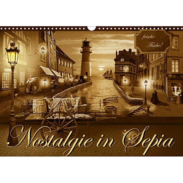 Nostalgie in Sepia (Wandkalender 2022 DIN A3 quer), Monika Jüngling alias Mausopardia