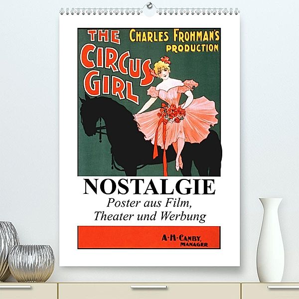 NOSTALGIE Poster aus Film, Theater und Werbung (Premium, hochwertiger DIN A2 Wandkalender 2023, Kunstdruck in Hochglanz), Elisabeth Stanzer