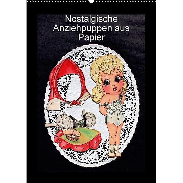 Nostalgische Anziehpuppen aus Papier (Wandkalender 2017 DIN A2 hoch), Karen Erbs