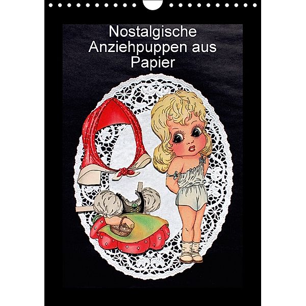 Nostalgische Anziehpuppen aus Papier (Wandkalender 2018 DIN A4 hoch), Karen Erbs