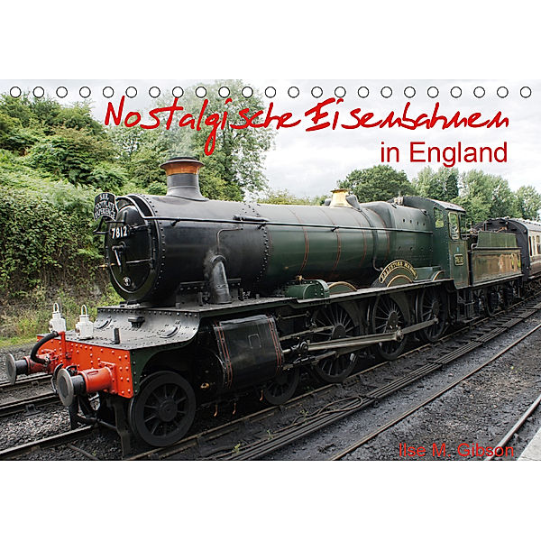 Nostalgische Eisenbahnen Englands (Tischkalender 2020 DIN A5 quer), Ilse M. Gibson