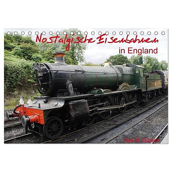 Nostalgische Eisenbahnen Englands (Tischkalender 2024 DIN A5 quer), CALVENDO Monatskalender, Ilse M. Gibson