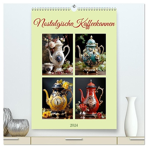 Nostalgische Kaffeekannen (hochwertiger Premium Wandkalender 2024 DIN A2 hoch), Kunstdruck in Hochglanz, Cathrin Illgen