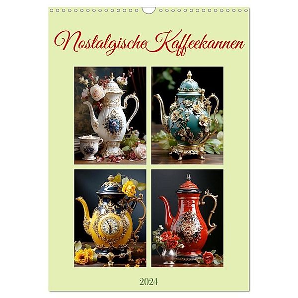Nostalgische Kaffeekannen (Wandkalender 2024 DIN A3 hoch), CALVENDO Monatskalender, Cathrin Illgen