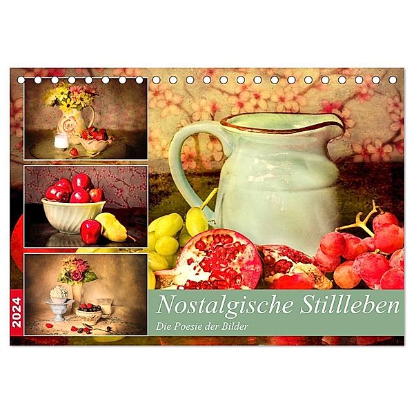 Nostalgische Stillleben. Die Poesie der Bilder (Tischkalender 2024 DIN A5 quer), CALVENDO Monatskalender, Rose Hurley