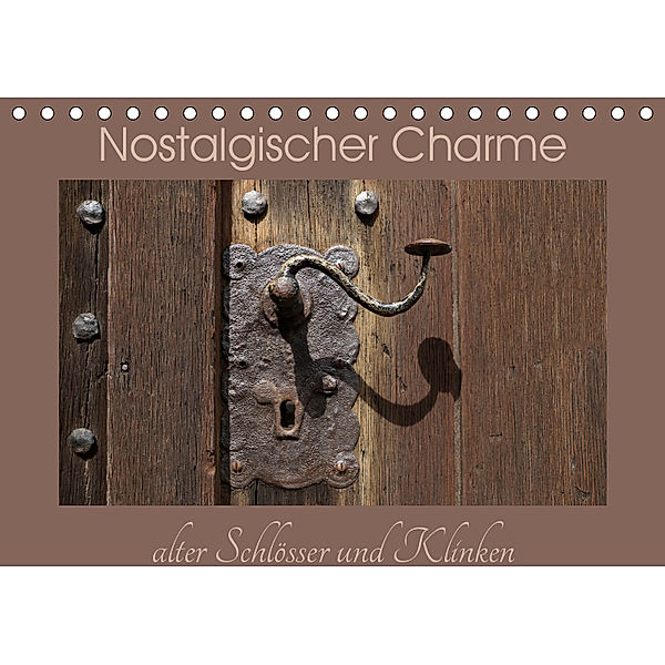 Nostalgischer Charme alter Schlösser und Klinken (Tischkalender 2019 DIN A5 quer), Flori0