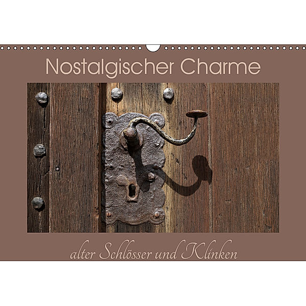 Nostalgischer Charme alter Schlösser und Klinken (Wandkalender 2019 DIN A3 quer), Flori0