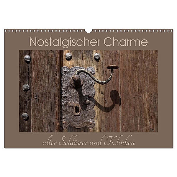 Nostalgischer Charme alter Schlösser und Klinken (Wandkalender 2024 DIN A3 quer), CALVENDO Monatskalender, Flori0