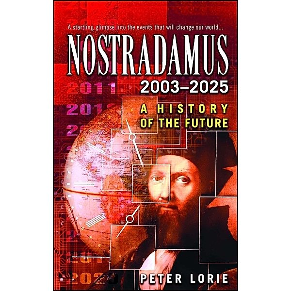 Nostradamus 2003-2025, Peter Lorie
