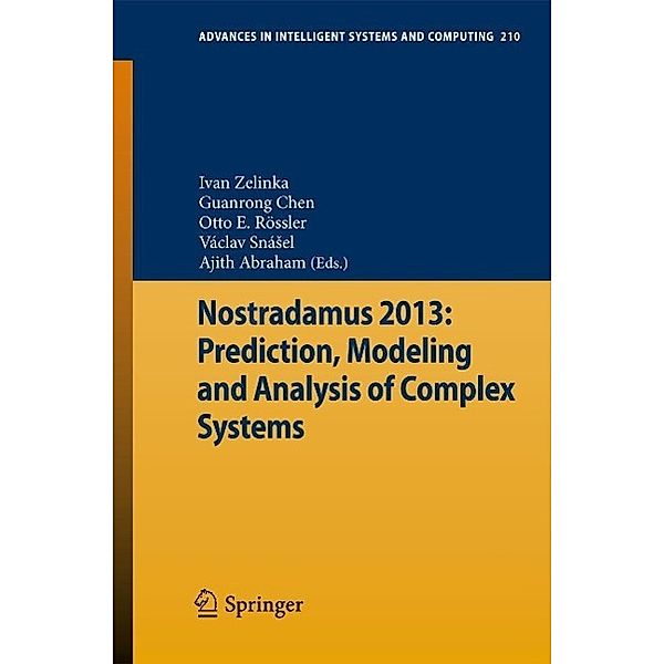 Nostradamus 2013: Prediction, Modeling and Analysis of Complex Systems / Advances in Intelligent Systems and Computing Bd.210