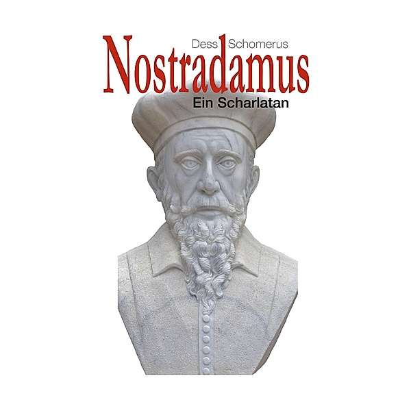 Nostradamus, Dess Schomerus